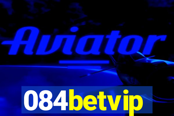 084betvip