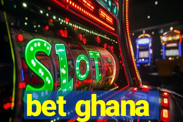 bet ghana