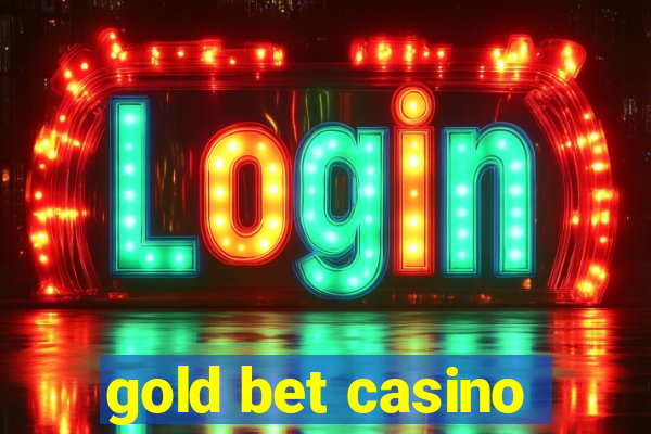 gold bet casino