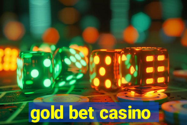 gold bet casino