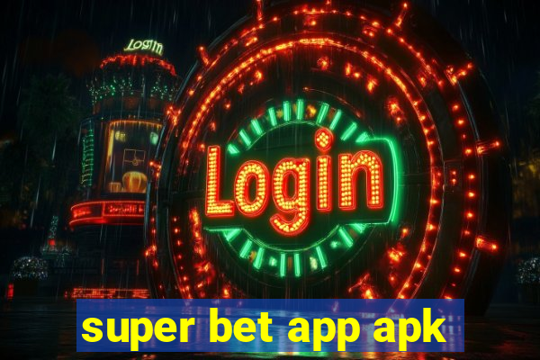 super bet app apk