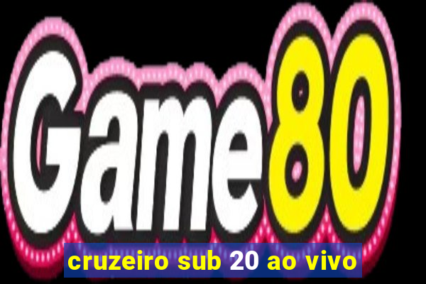 cruzeiro sub 20 ao vivo