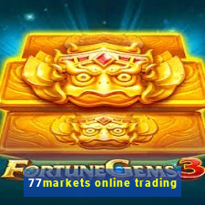 77markets online trading