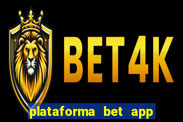 plataforma bet app paga mesmo