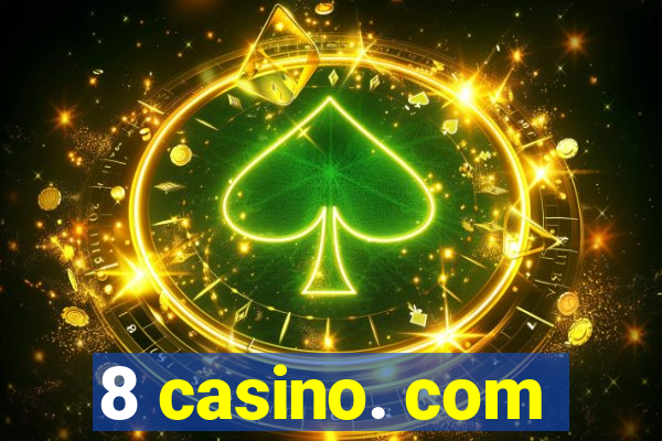 8 casino. com