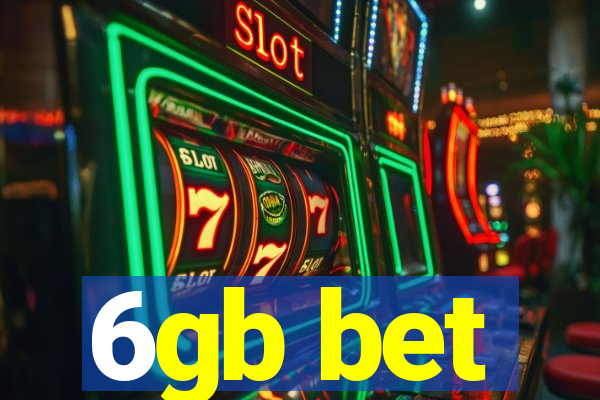 6gb bet