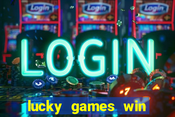 lucky games win real money gcash