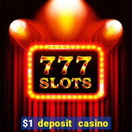 $1 deposit casino nz casino kingdom