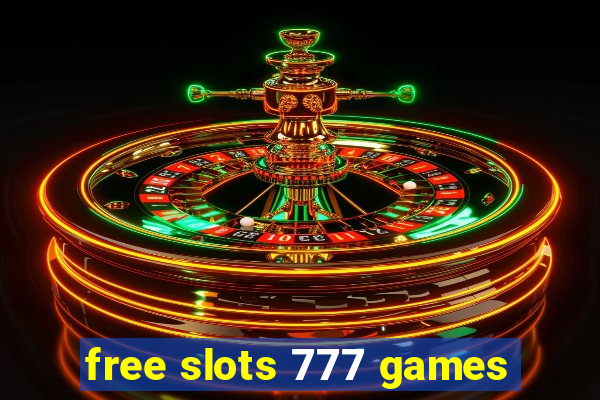 free slots 777 games