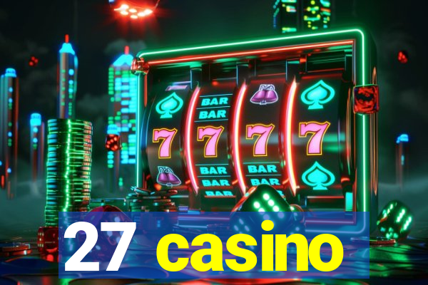 27 casino