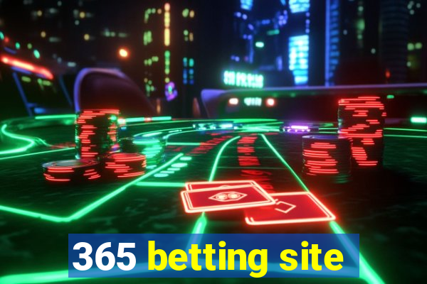 365 betting site