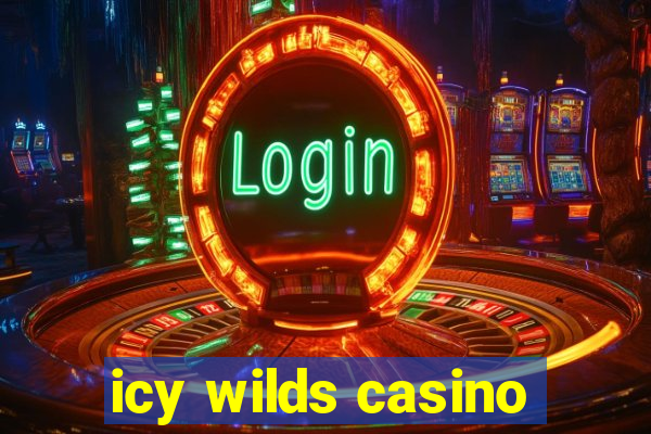 icy wilds casino