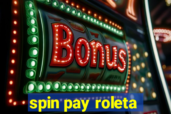 spin pay roleta