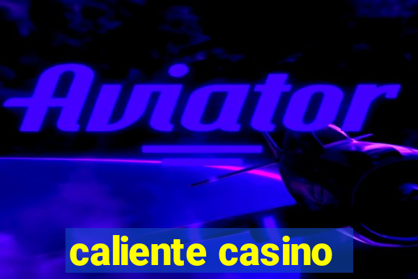 caliente casino