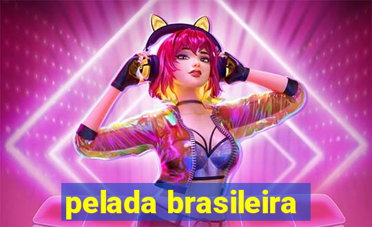 pelada brasileira