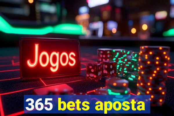 365 bets aposta