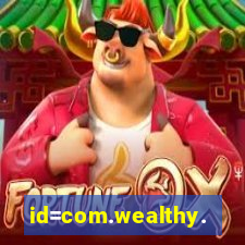 id=com.wealthy.slots.games.app