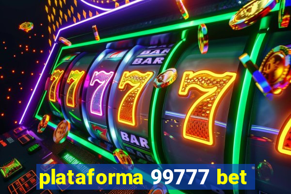 plataforma 99777 bet