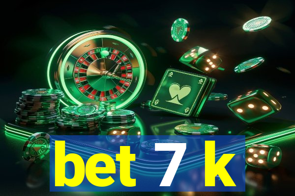 bet 7 k