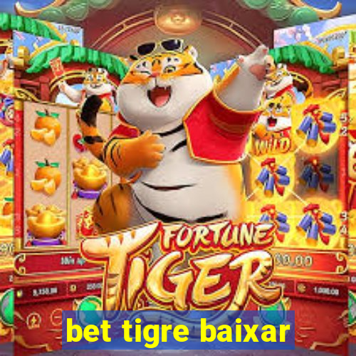 bet tigre baixar