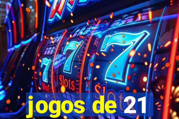 jogos de 21