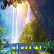 hot chilli slot free play