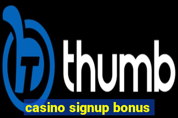 casino signup bonus