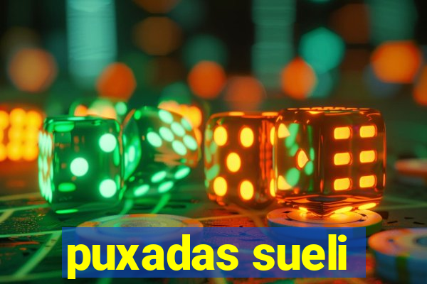 puxadas sueli