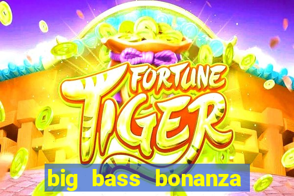 big bass bonanza slot rtp