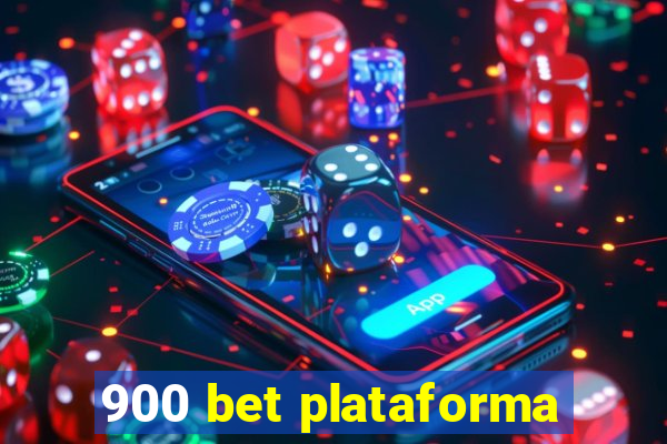 900 bet plataforma