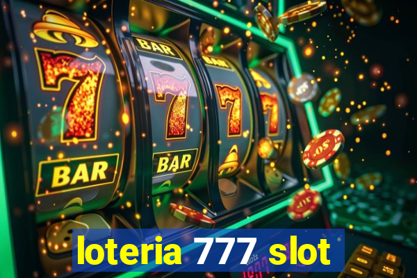 loteria 777 slot