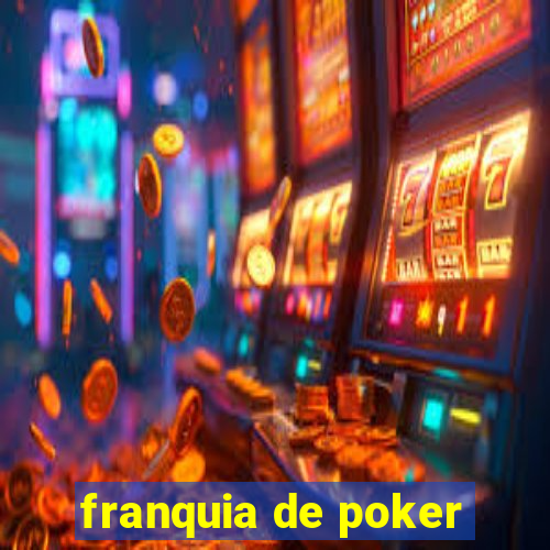 franquia de poker