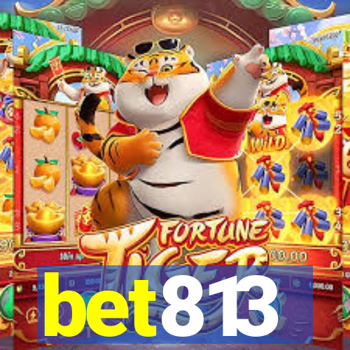 bet813