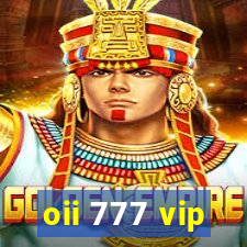 oii 777 vip