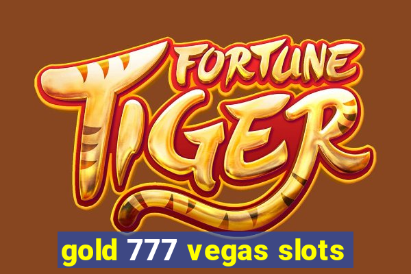 gold 777 vegas slots