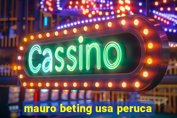 mauro beting usa peruca