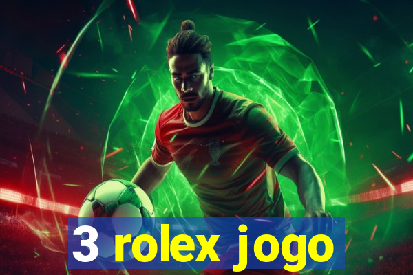 3 rolex jogo