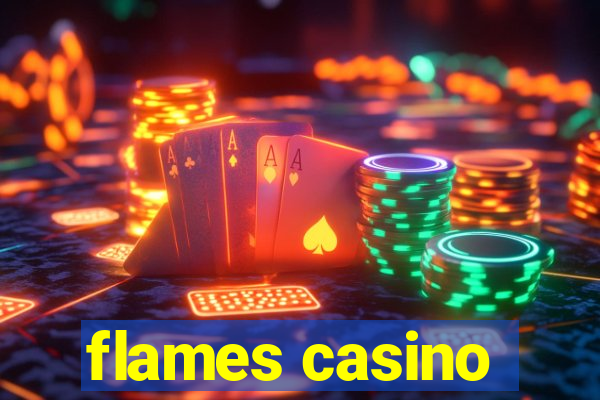 flames casino