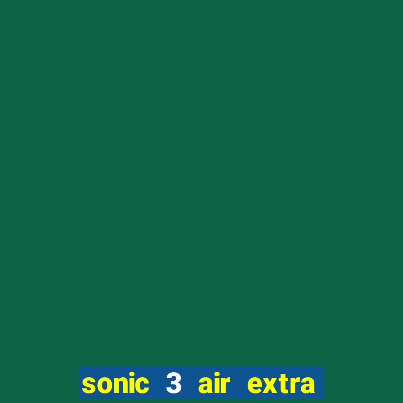 sonic 3 air extra slot metal sonic