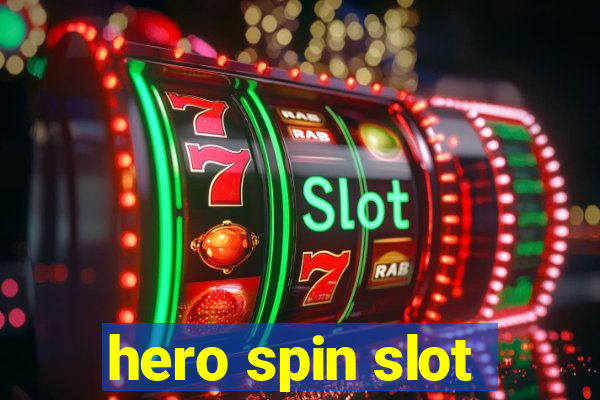 hero spin slot