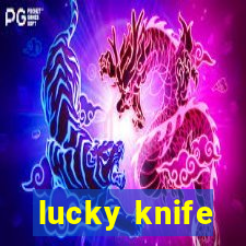 lucky knife