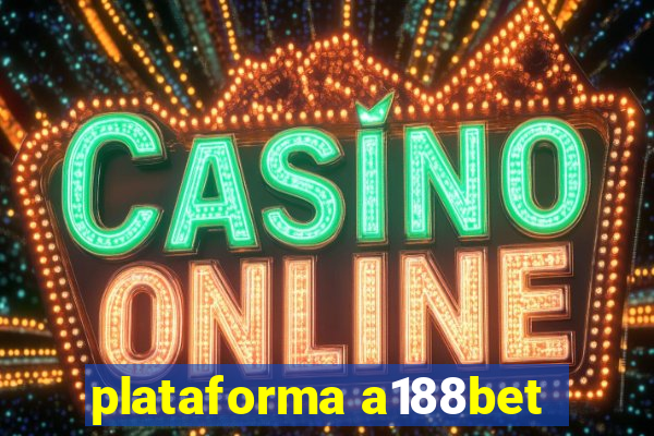 plataforma a188bet