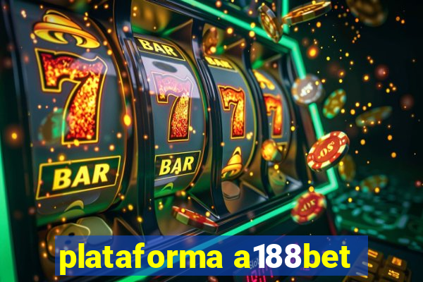 plataforma a188bet