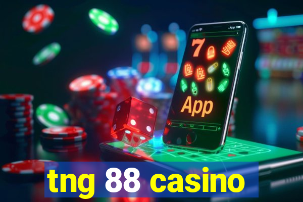 tng 88 casino