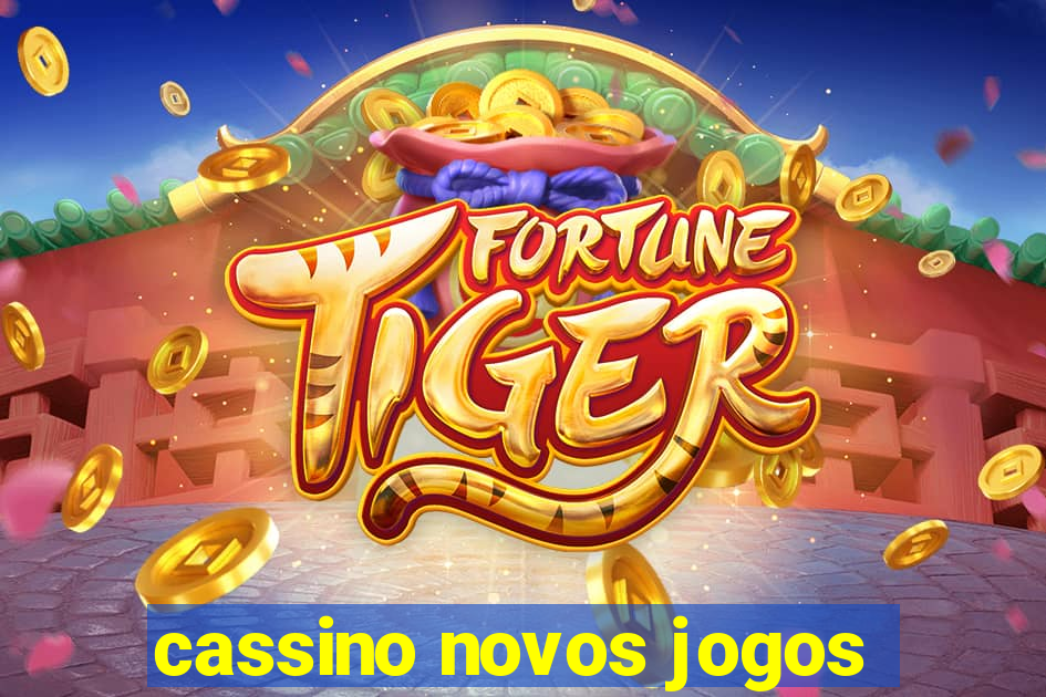 cassino novos jogos