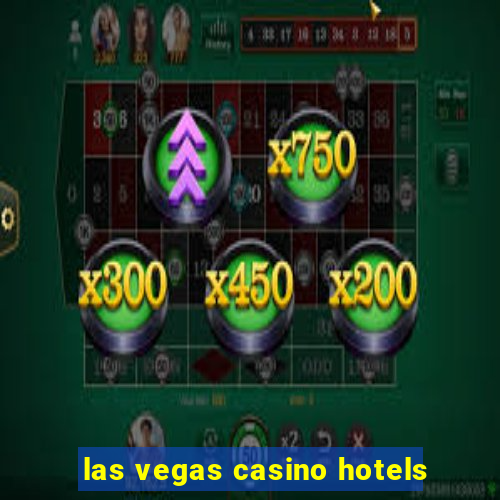 las vegas casino hotels