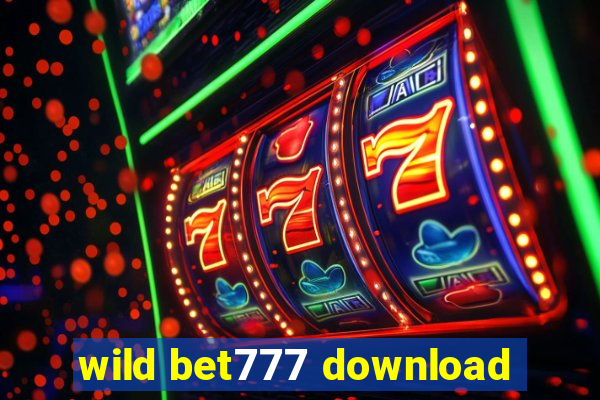 wild bet777 download