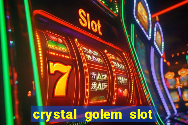 crystal golem slot free play