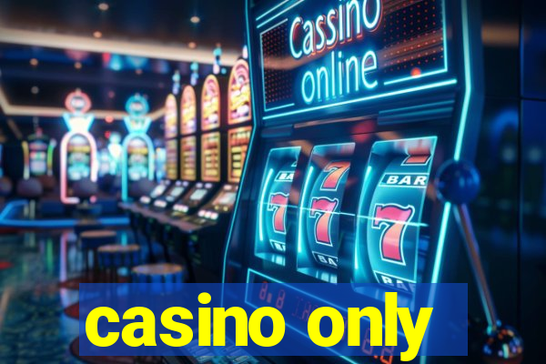 casino only