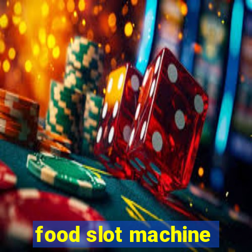 food slot machine